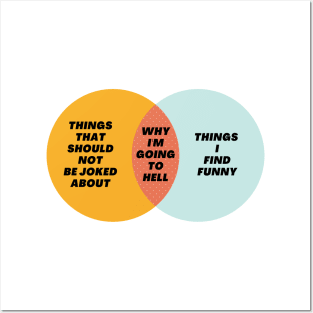 Venn Diagram: Why I’m going to hell - Things that should not be joked about Posters and Art